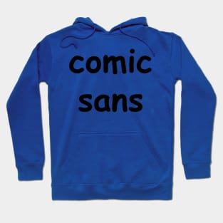 Comic Sans Hoodie